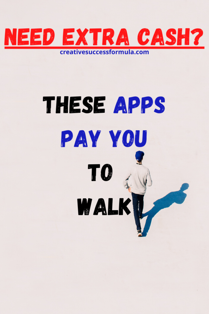 App That Pays You To Walk Get Healthy Get Paid Creative Success Formula   Add A Heading 88 683x1024 